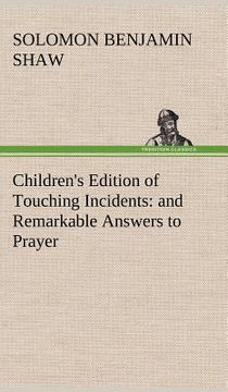portada children's edition of touching incidents: and remarkable answers to prayer (en Inglés)