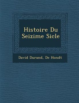 portada Histoire Du Seizi Me Si Cle (en Francés)