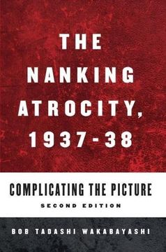 portada The Nanking Atrocity, 1937-1938: Complicating the Picture 