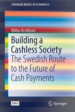 portada Building a Cashless Society: The Swedish Route to the Future of Cash Payments (en Inglés)