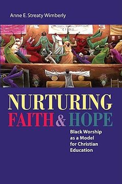 portada nurturing faith & hope: black worship as a model for christian education (en Inglés)