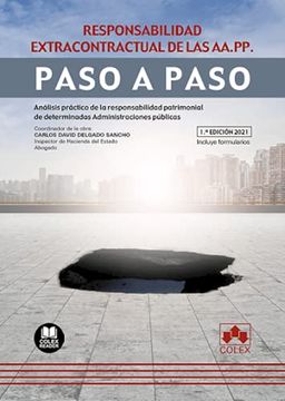 portada Responsabilidad Extracontractual de las Aa. Pp. Paso a Paso: Análisis Práctico de la Responsabilidad Patrimonial de Determinadas Administraciones Públicas: 1 (in Spanish)