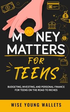 portada Money Matters for Teens (en Inglés)