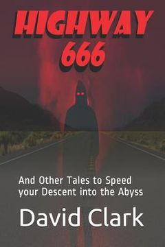 portada Highway 666: And Other Tales to Speed Your Descent Into the Abyss (en Inglés)