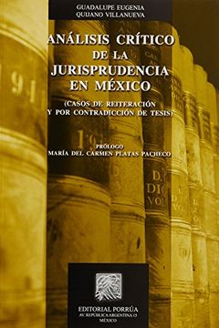 portada analisis critico de la jurisprudencia en mexico. casos de reiteracion y por contradiccion de tesis