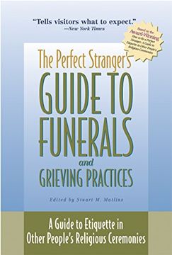 portada The Perfect Stranger's Guide to Funerals and Grieving Practices: A Guide to Etiquette in Other People's Religious Ceremonies (en Inglés)