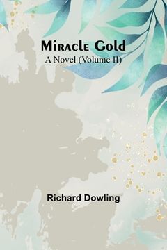 portada Miracle Gold: A Novel (Volume II) (in English)