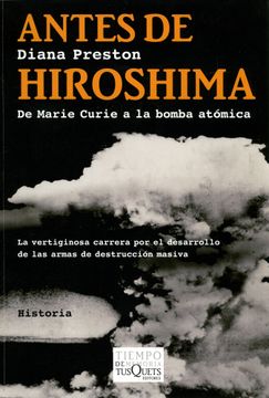 portada Antes de Hiroshima: De Marie Curie a la Bomba Atomica