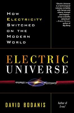 portada Electric Universe: How Electricity Switched on the Modern World (en Inglés)