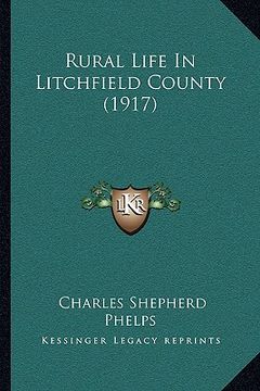 portada rural life in litchfield county (1917) (en Inglés)
