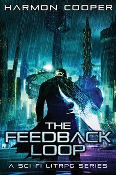 portada The Feedback Loop: (Book One) (Sci-Fi Series) (in English)