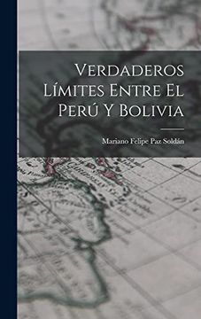 portada Verdaderos Límites Entre el Perú y Bolivia (in Spanish)
