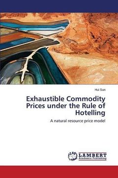 portada Exhaustible Commodity Prices under the Rule of Hotelling