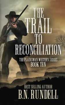portada The Trail to Reconciliation: A Classic Western Series (Plainsman Western) (in English)