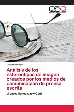 portada Análisis de los Estereotipos de Imagen Creados por los Medios de Comunicación de Prensa Escrita: El Caso: Menegazzo y Coni