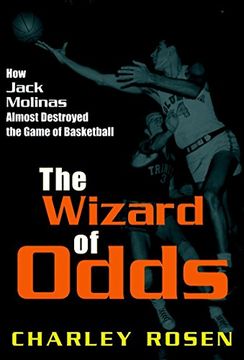 portada The Wizard of Odds: How Jack Molinas Almost Destroyed the Game of Basketball
