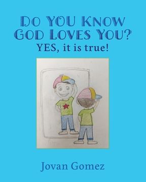 portada Do you Know god Loves You? Yes, it is True! (en Inglés)