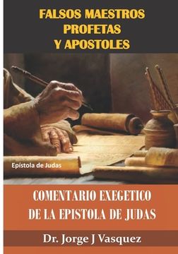 portada Falsos Maestros Profetas y Apostoles: Comentario Exegetico de la Epistola de Judas