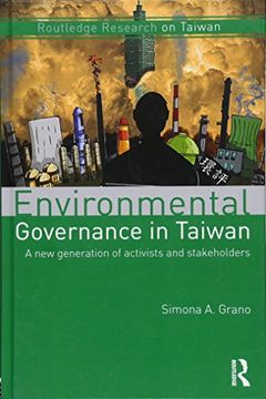 portada Environmental Governance in Taiwan: A new Generation of Activists and Stakeholders (Routledge Research on Taiwan Series) (en Inglés)