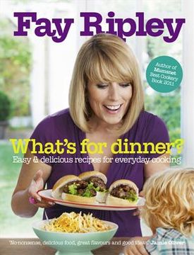 portada what s for dinner?: easy and delicious recipes for everyday cooking (en Inglés)