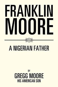portada Franklin Moore: A Nigerian Father