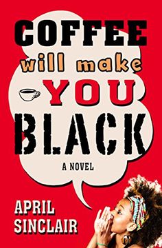 portada Coffee Will Make you Black: A Novel (Stevie Stevenson) (en Inglés)