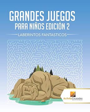 portada Grandes Juegos Para Niños Edición 2: Laberintos Fantásticos (in Spanish)
