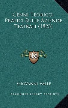 portada Cenni Teorico-Pratici Sulle Aziende Teatrali (1823) (en Italiano)