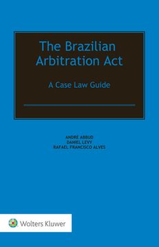 portada The Brazilian Arbitration ACT: A Case Law Guide (en Inglés)