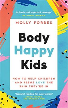 portada Body Happy Kids: How to Help Children and Teens Love the Skin They’Re in (en Inglés)