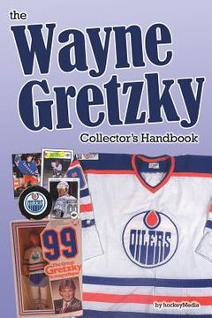 portada The Wayne Gretzky Collector's Handbook (in English)