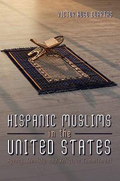 portada Hispanic Muslims in the United States: Agency, Identity, and Religious Commitment 