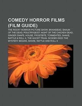 portada comedy horror films (film guide): the rocky horror picture show, braindead, shaun of the dead, poultrygeist: night of the chicken dead (en Inglés)