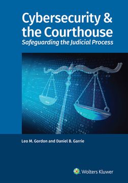 portada Cybersecurity & the Courthouse: Safeguarding the Judicial Process (in English)