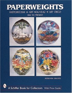 portada Paperweights: Historicism, art Nouveau, art Deco (Schiffer Book for Collectors) (en Inglés)