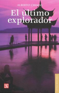 portada El Ultimo Explorador: Diez Aventuras Ineditas (Letras Mexicanas) (in Spanish)