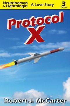 portada Protocol X: Neutrinoman & Lightningirl: A Love Story, Episode 3 (in English)
