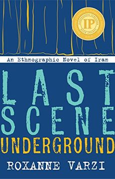 portada Last Scene Underground: An Ethnographic Novel of Iran 
