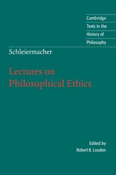 portada Schleiermacher: Lectures on Philosophical Ethics (Cambridge Texts in the History of Philosophy) (en Inglés)