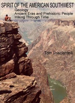 portada spirit of the american southwest: geology/ancient eras and prehistoric people/hiking through time (en Inglés)