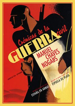 portada Crónicas de la Guerra Civil: (Agosto de 1936 - Septiembre de 1939) (España en Armas) (in Spanish)
