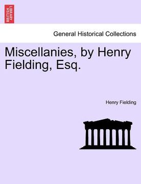 portada miscellanies, by henry fielding, esq. (en Inglés)