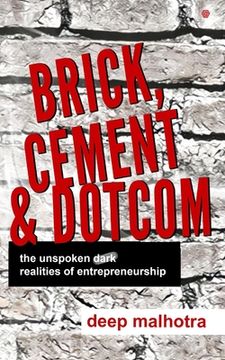 portada Brick, Cement & Dotcom: The Unspoken Dark Realities Of Entrepreneurship