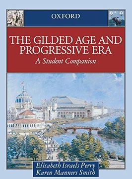portada The Gilded age & Progressive Era: A Student Companion (Student Companions to American History) (en Inglés)