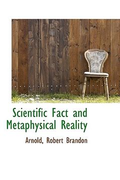portada scientific fact and metaphysical reality (in English)