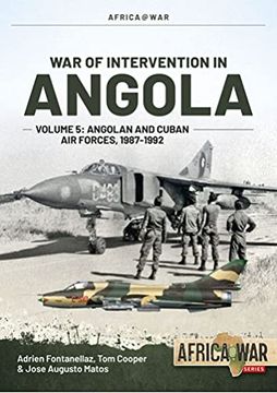 portada War of Intervention in Angola: Volume 5: Angolan and Cuban Air Forces, 1987-1992 (en Inglés)