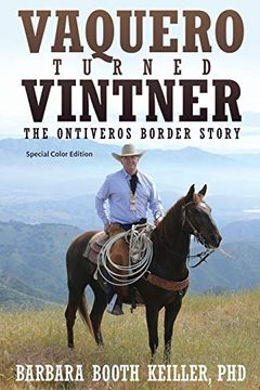 portada Vaquero Turned Vintner: The Ontiveros Border Story (en Inglés)