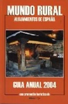 portada Mundo Rural. Alojamientos de España (Guia Anual 2004)