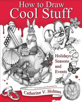 portada How to Draw Cool Stuff: Holidays, Seasons and Events