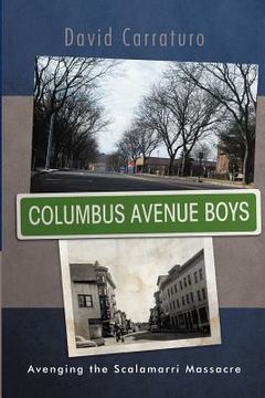 portada columbus avenue boys: avenging the scalamarri massacre (en Inglés)